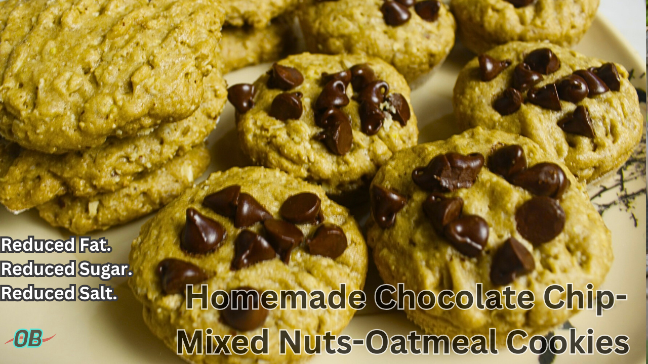 Homemade Chocolate Chip-Mixed Nuts-Oatmeal Cookies Recipe | Reduced Fat. Reduced Sugar. Reduced Salt Copy-of-Cardio_20241010_122220_0000